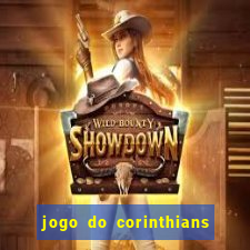 jogo do corinthians ao vivo multicanal